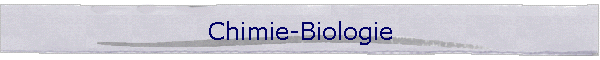 Chimie-Biologie